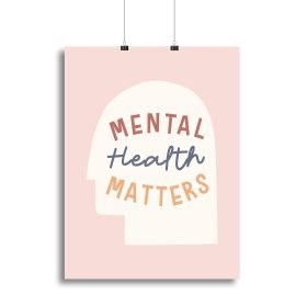 Mental health matters Canvas Print or Poster (Type: Poster Print, size: 12" x 8" / 30cm x 20cm approx)