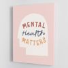 Mental health matters Canvas Print or Poster